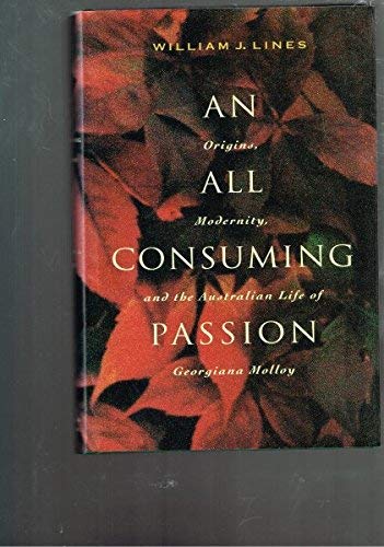 An All Consuming Passion: The Life of Georgiana Molloy