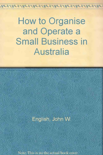 How to Organise and Operate a Small Business in Australia