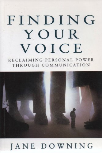 Finding Your Voice: Reclaiming Personal Power Through Communication