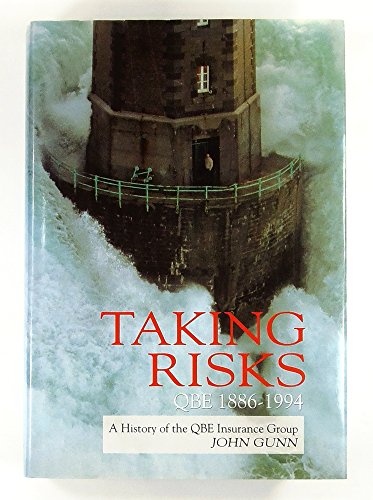 Taking Risks: A History of the Qbe Insurance Group