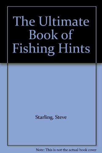 The Ultimate Book of Fishing Hints