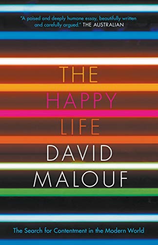 The Happy Life: The Search for Contentment in the Modern World