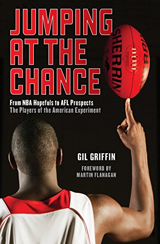 Jumping at the Chance: From NBA Hopefuls to AFL Prospects: The Players of the American Experiment