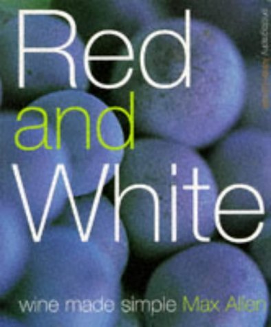Red and White: Wine Made Simple