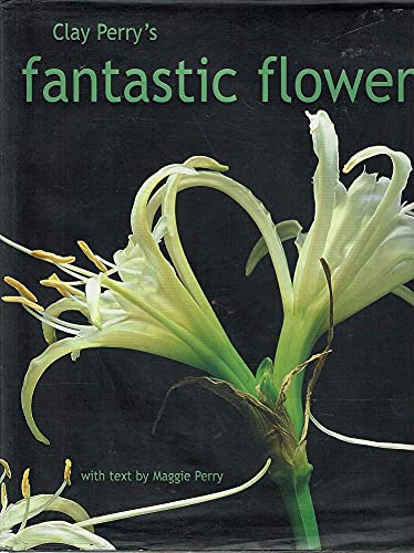 Clay Perry's Fantastic Flowers