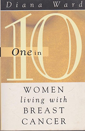 One in 10: Women Living with Breast Cancer