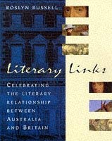 Literary Links: Celebrating the Literary Relationship Between Australia and Britain