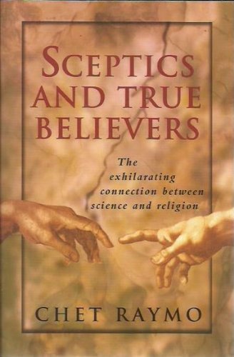 Sceptics and True Believers: The Exhilarating Connection Between