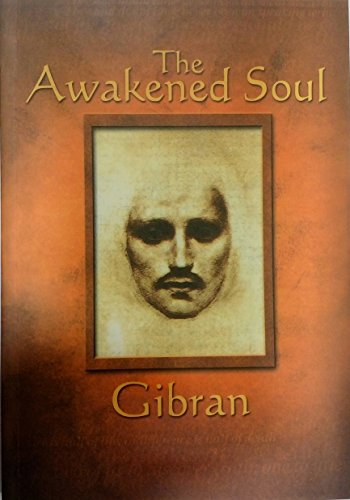 The Gibran: the Awakened Soul