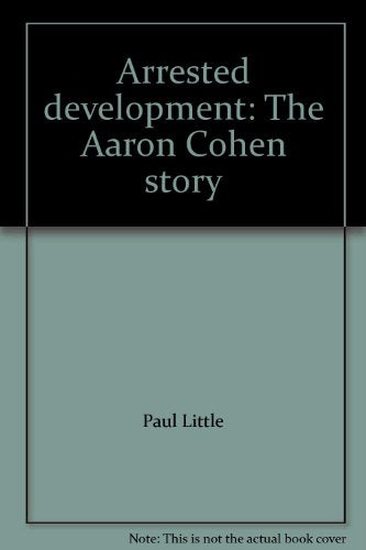 Arrested Development: The Aaron Cohen Story