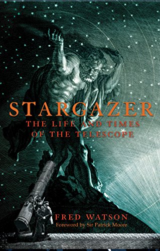 Stargazer: The Life and Times of the Telescope