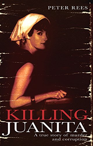 Killing Juanita: a true story of murder and corruption