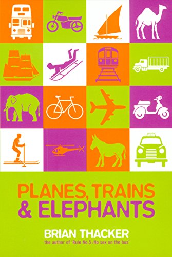 Planes, Trains and Elephants