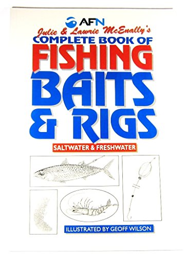 Julie & Laurie McEnally's Complete Book of Fishing Baits & Rigs