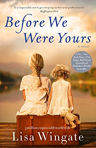 Before We Were Yours: the  #1 New York Times bestselling novel of unmissable and powerful family drama