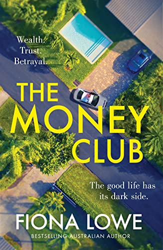 The Money Club: from the bestselling Australian author of THE ACCIDENT, the sizzling unputdownable mystery novel  of 2023