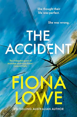 The Accident: Gripping, thought-provoking, a new mystery from a bestselling Australian author