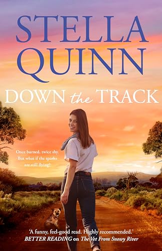 Down the Track: feel-good and funny, 2024's unmissable romance from the bestselling author of THE VET FROM SNOWY RIVER