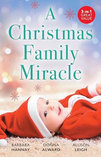 A Christmas Family Miracle/A Very Special Holiday Gift/Christmas Baby for the Billionaire/The Rancher's Christmas Promise