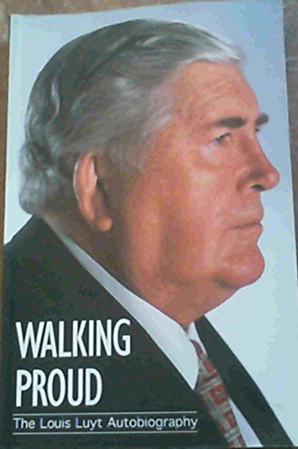 Walking Proud-the Louis Luyt Autobiography