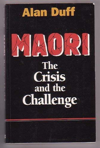 Maori: the Crisis and the Challenge