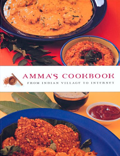 Amma's Cookbook: Indian Village to the Internet
