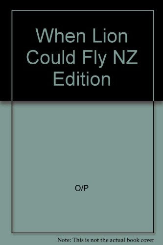 When Lion Could Fly NZ Edition