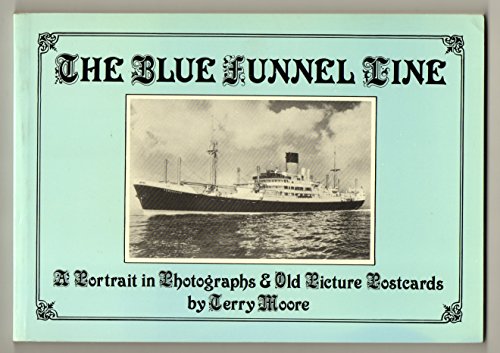 The Blue Funnel Line: A Portrait in Photographs and Old Picture