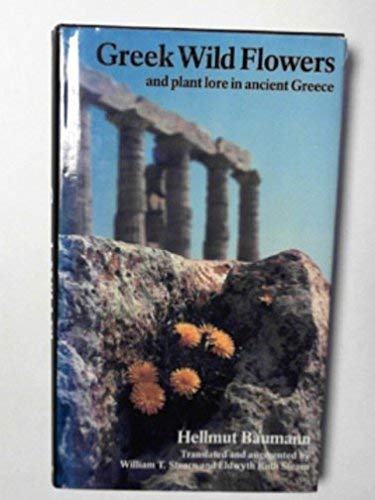 Greek Wild Flowers: And Plant Lore in Ancient Greece