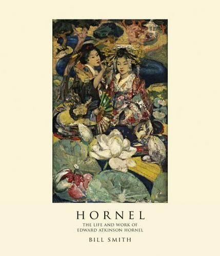 Hornel: the Life & Work of Edward Atkinson Hornel