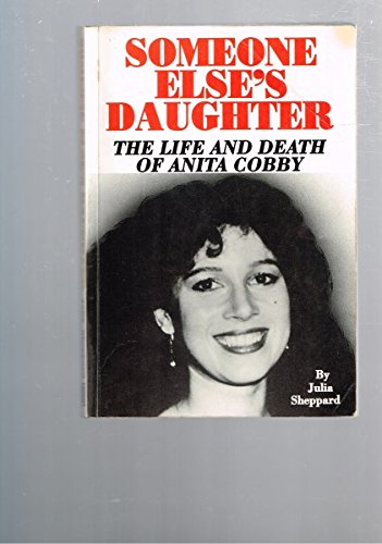 Someone Else's Daughter: The Life and Death of Anita Cobby