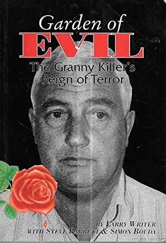 Garden of Evil: The Granny Killer's Reign of Terror