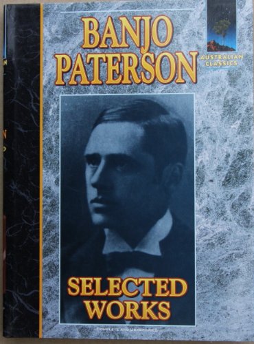 Banjo Paterson: Selected Works (Australian Classics) 