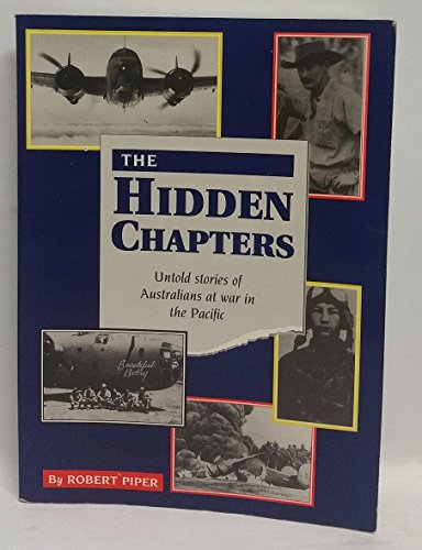 The Hidden Chapters: Untold Stories of Australians at War in the