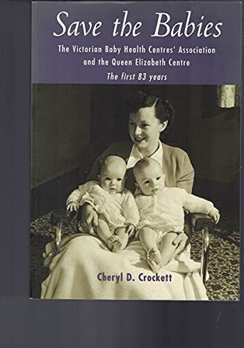 Save the Babies: the Victorian Baby Health Centres Association and the