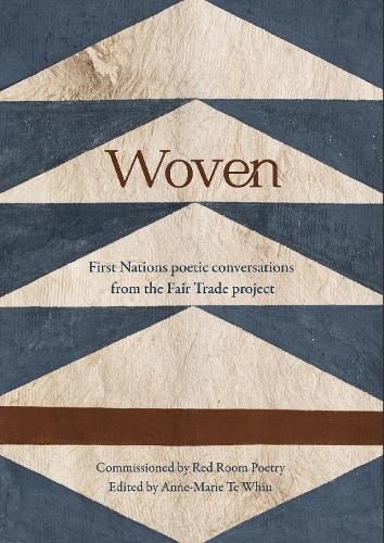 Woven: First Nations poetic conversations from the Fair Trade project