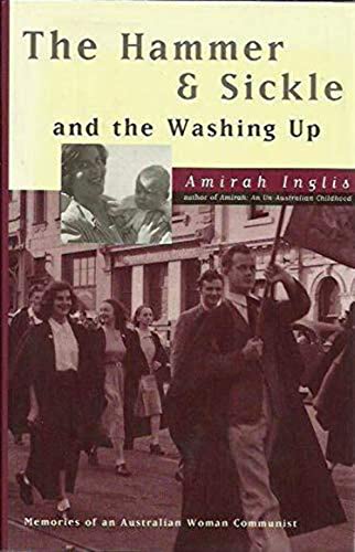 The Hammer and Sickle and the Washing Up: Memoirs of an Australian