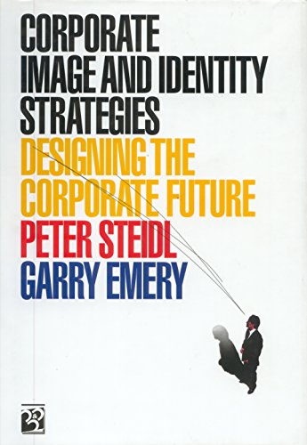 Corporate Image and Identity Strategies: Designing the Corporate Future