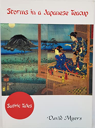 Storms in a Japanese Teacup: Satiric Tales