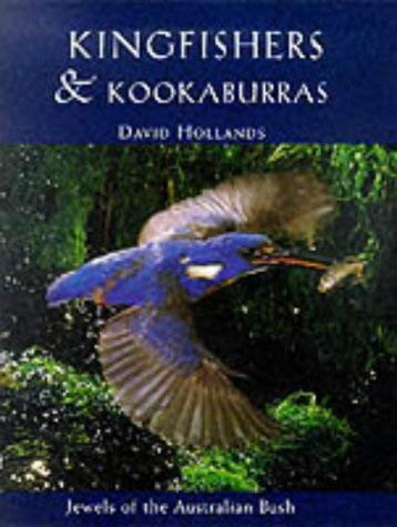 Kingfishers & Kookaburras - Jewels of the Australian Bush: Jewels of the Australian Bush