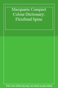 Macquarie Compact Colour Dictionary: Flexibind Spine