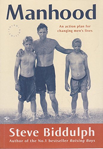 Manhood: An Action Plan for Changing Men's Lives