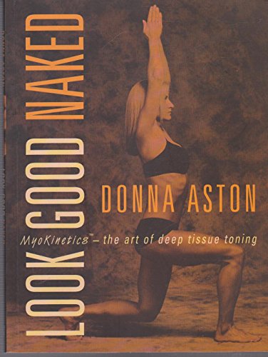 Look Good Naked: Myokinetics - the art of deep tissue toning