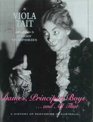 Dames, Principal Boys... and All That: A History of Pantomime in Australia
