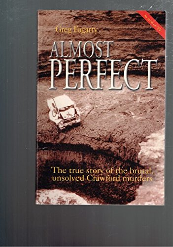 Almost Perfect: The True Story of the Crawford Family Murders