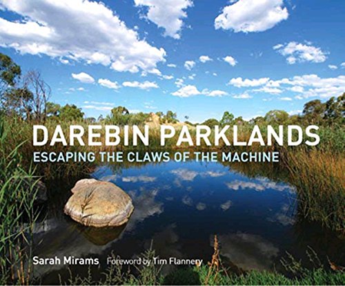 Darebin Parklands: Escaping the Claws of the Machine