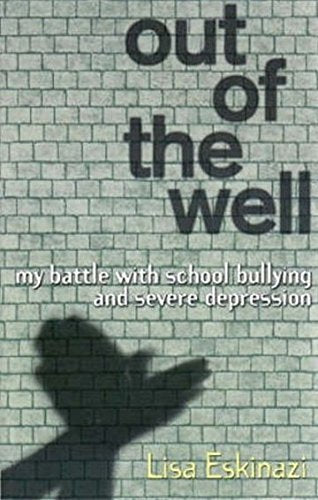 Out of the Well: My battle with school bullying and severe depression