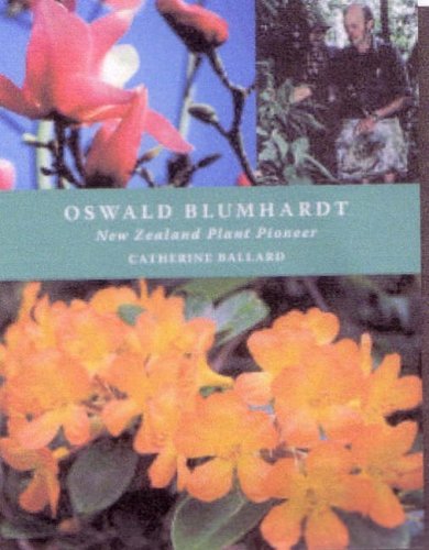 Oswald Blumhardt: New Zealand Plant Pioneer