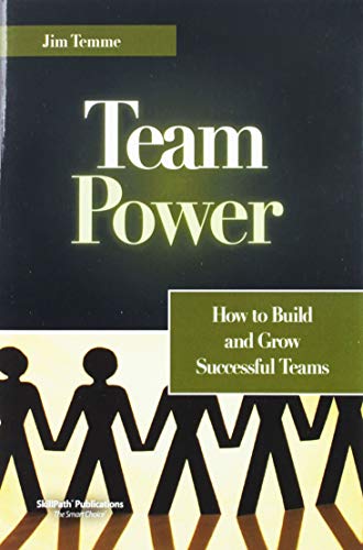 Team-Power: How to Build & Grow Successful Teams
