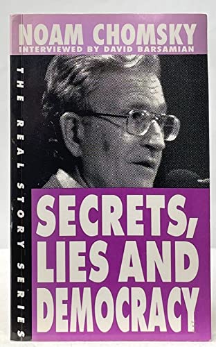 Secrets, Lies and Democracy: Noam Chomsky Interviewed by David Barsamian